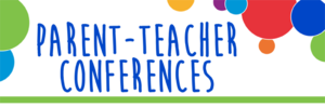 Parent-Teacher Conferences